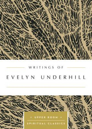 Carte Writings of Evelyn Underhill Evelyn Underhill