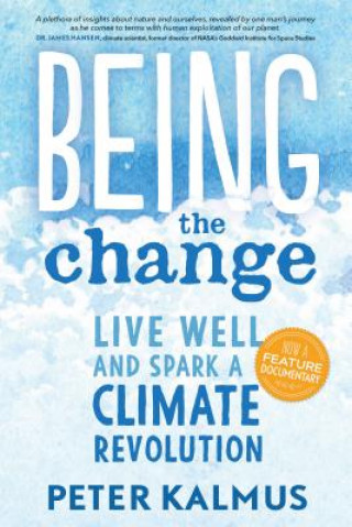 Книга Being the Change Peter Kalmus