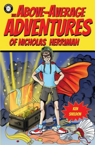 Kniha Above-Average Adventures of Nicholas Herriman Ken Sheldon