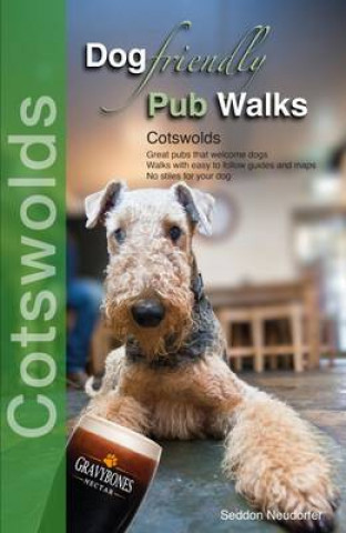 Книга Dog Friendly Pub Walks Seddon Neudorfer