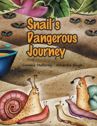 Buch Snail's Dangerous Journey Gemma Mallorey