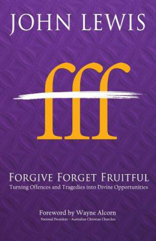 Книга Forgive Forget Fruitful John Lewis