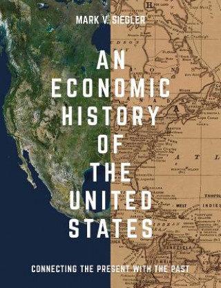 Kniha Economic History of the United States Mark V Siegler