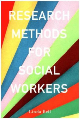 Buch Research Methods for Social Workers Linda Bell