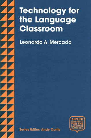 Book Technology for the Language Classroom Leo Mercado