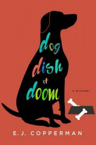 Kniha Dog Dish of Doom E. J. Copperman