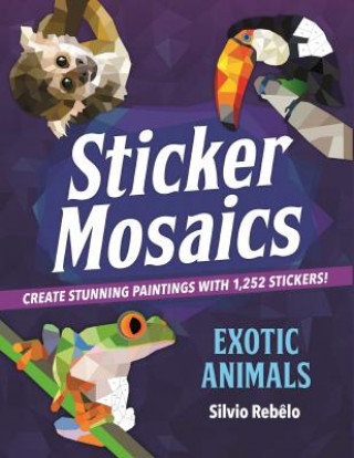 Knjiga Sticker Mosaics: Exotic Animals Ida Noe