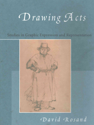 Könyv Drawing Acts David Rosand