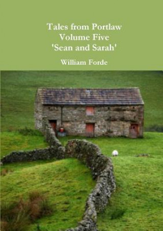 Kniha Tales from Portlaw Volume Five - 'Sean and Sarah' William Forde