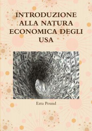 Książka Introduzione Alla Natura Economica Degli USA Ezra Pound