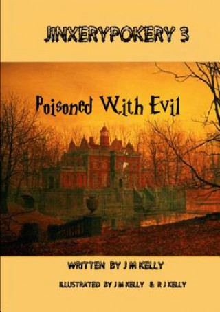 Книга Jinxerypokery 3: Poisoned with Evil J. M. Kelly