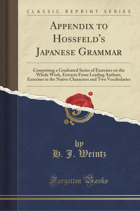 Könyv Appendix to Hossfeld's Japanese Grammar H. J. Weintz