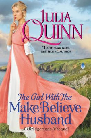 Knjiga The Girl with the Make-Believe Husband: A Bridgerton Prequel Julia Quinn