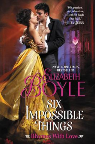 Book Six Impossible Things: Rhymes with Love Elizabeth Boyle