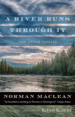 Книга River Runs through It and Other Stories Norman Maclean