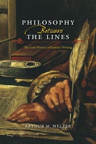 Book Philosophy Between the Lines Arthur M. Melzer