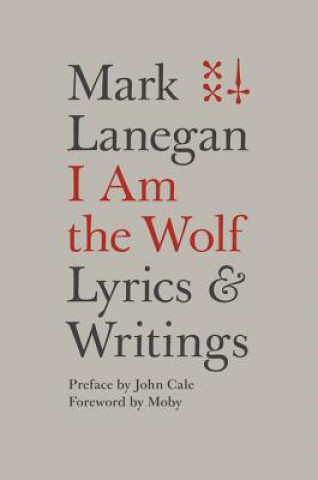 Kniha I Am the Wolf Mark Lanegan
