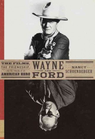 Könyv Wayne And Ford Nancy Schoenberger
