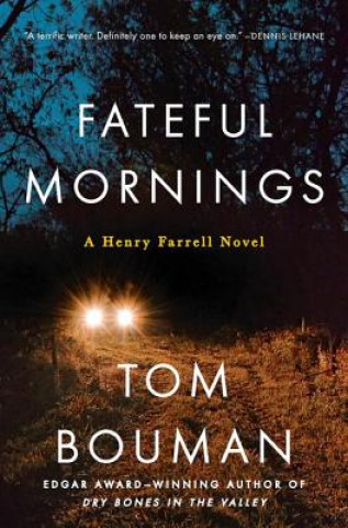 Kniha Fateful Mornings - A Henry Farrell Novel Tom Bouman