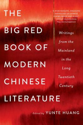 Könyv Big Red Book of Modern Chinese Literature Yunte Huang