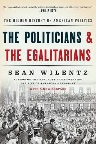 Carte Politicians and the Egalitarians Sean Wilentz