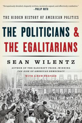 Buch Politicians and the Egalitarians Sean Wilentz