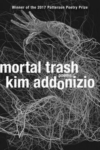 Livre Mortal Trash: Poems Kim Addonizio