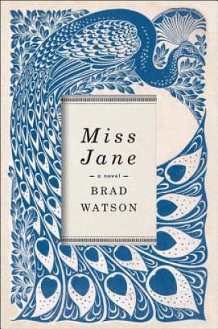 Könyv Miss Jane - A Novel Brad Watson