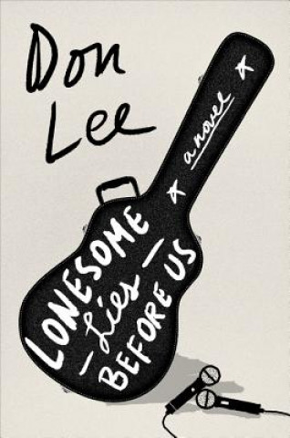 Книга Lonesome Lies Before Us Don Lee