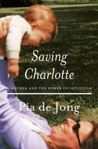 Carte Saving Charlotte Pia De Jong
