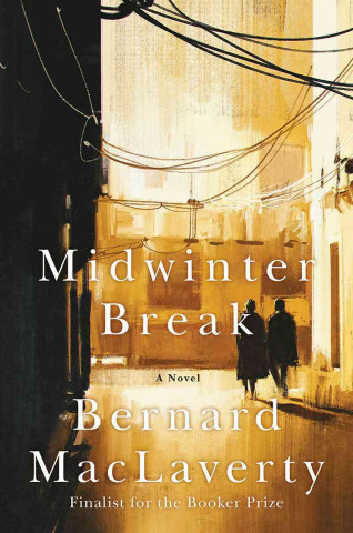 Книга Midwinter Break - A Novel Bernard MacLaverty