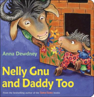 Kniha Nelly Gnu And Daddy Too Anna Dewdney