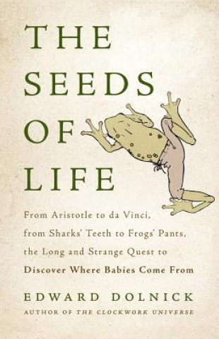 Kniha Seeds of Life Edward Dolnick