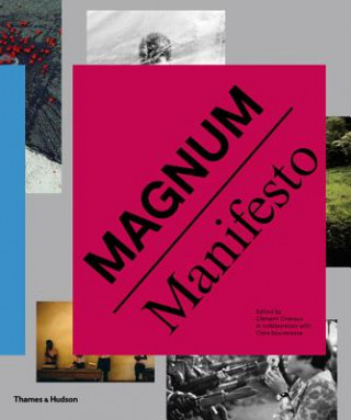 Kniha Magnum Manifesto Clement Cheroux