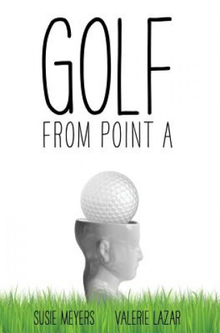 Carte Golf from Point A Susie Meyers