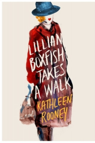 Knjiga Lillian Boxfish Takes a Walk Kathleen Rooney