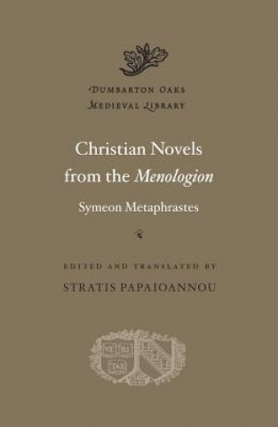 Книга Christian Novels from the Menologion of Symeon Metaphrastes Symeon Metaphrastes