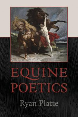 Kniha Equine Poetics Ryan Platte