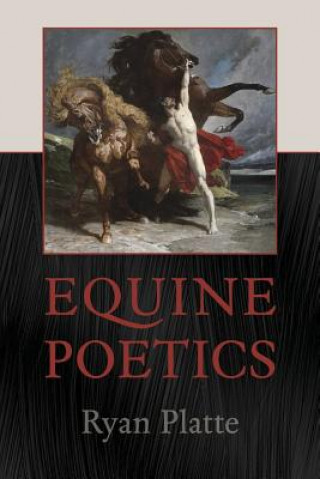 Knjiga Equine Poetics Ryan Platte