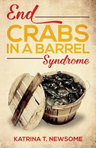 Kniha End Crabs in a Barrel Syndrome Katrina Newsome