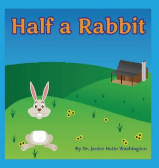 Buch Half a Rabbit Janice Hutto Washington