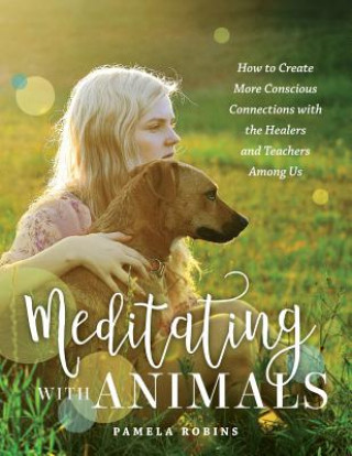 Carte Meditating with Animals Pamela Robins