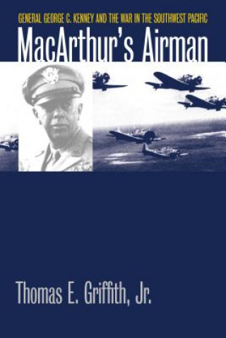 Könyv MacArthur's Airman Thomas E. Jr. Griffith