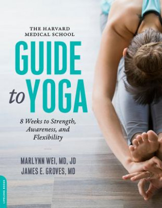 Knjiga Harvard Medical School Guide to Yoga Marilyn Wei