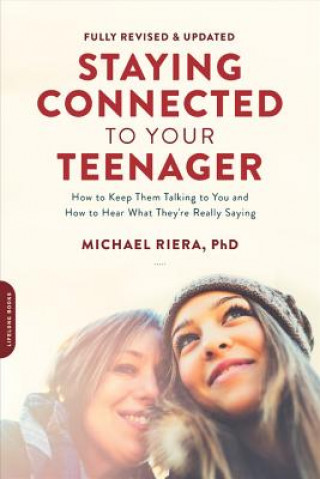 Kniha Staying Connected to Your Teenager (Revised Edition) Michael Riera