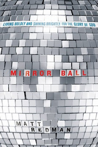 Book Mirror Ball Matt Redman
