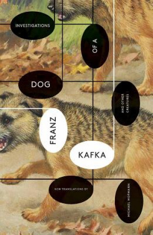 Kniha Investigations of a Dog - And Other Creatures Franz Kafka