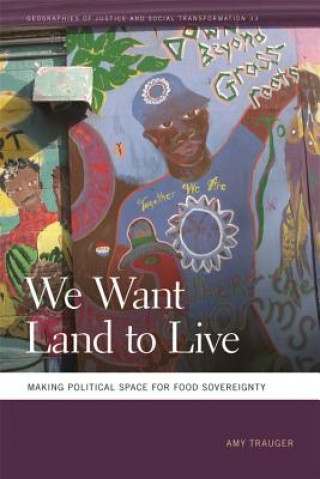 Buch We Want Land to Live Amy Trauger