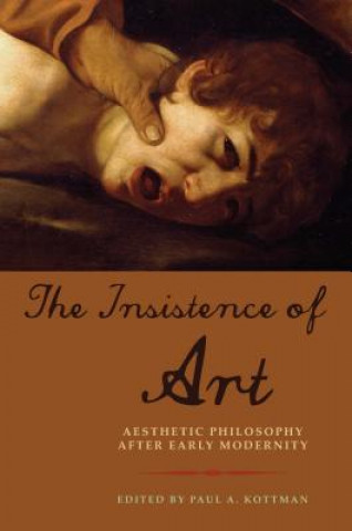 Libro Insistence of Art Paul Kottman