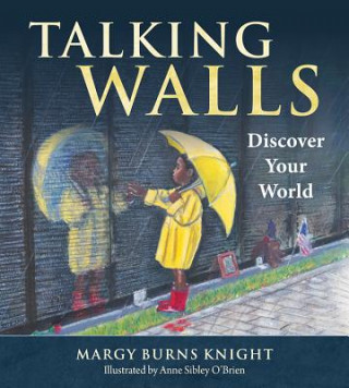 Książka Talking Walls: Discover Your World Margy Burns Knight